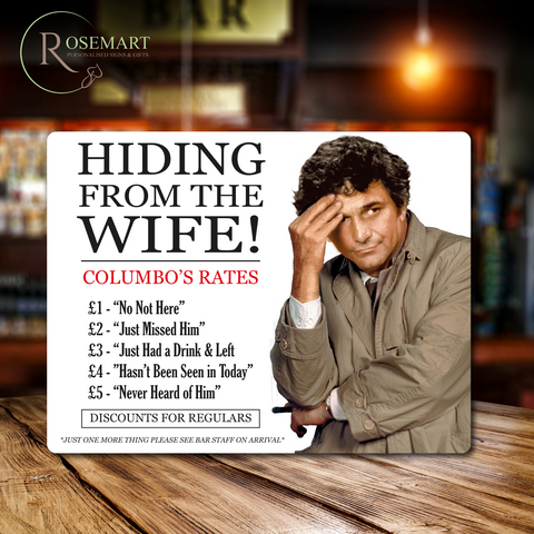 Columbo hiding from the wife fun novelty metal bar pub sign